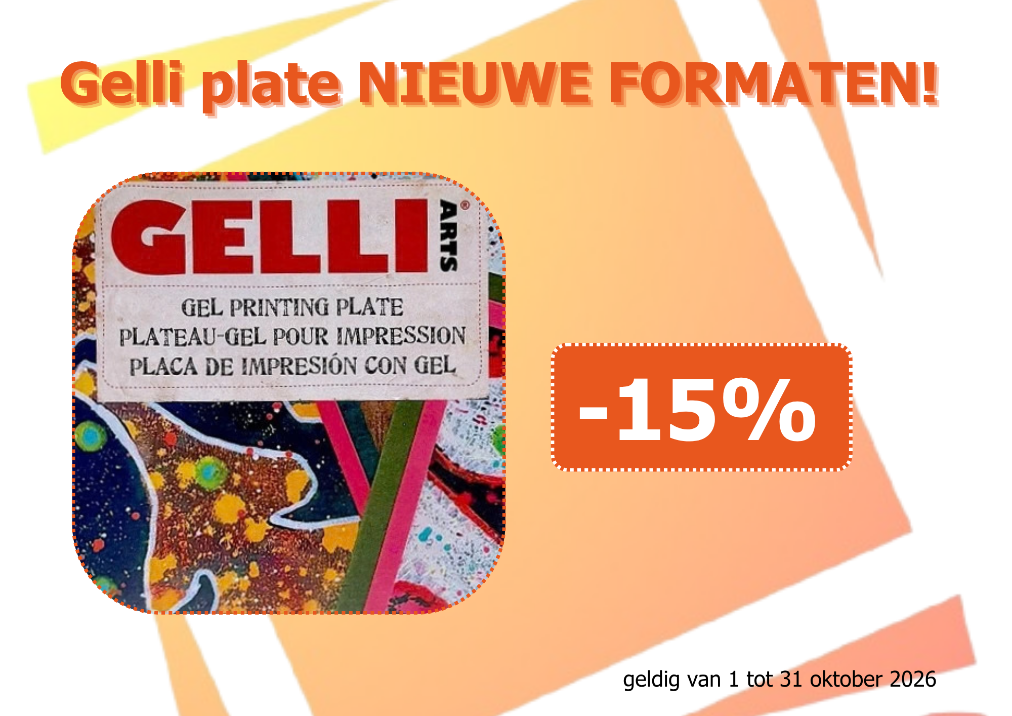 Gelli plate NIEUWE FORMATEN!